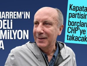 Muharrem İnce’nin CHP’ye katılmasında ’30 milyon liralık kriz’
