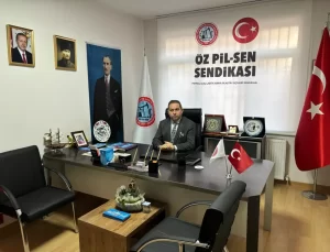 Öz Pil-Sen Sendikası Genel Başkanı Avşar’dan Vergi ve Çalışma Koşulları Düzenlemesi Çağrısı