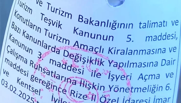 Rize’de Ruhsatsız Tesisler Mühürleniyor