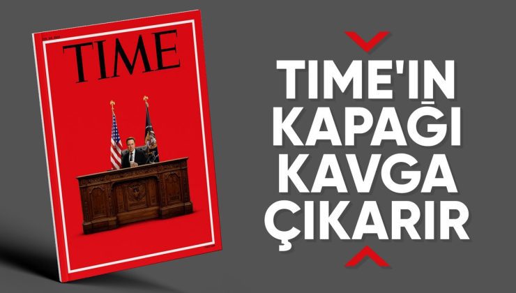 Time’dan tartışma yaratan kapak tasarımı: Elon Musk başkanlık koltuğunda