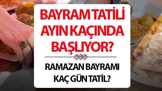 Bayrama kaç gün kaldı? 2025 Ramazan Bayramı ne zaman başlıyor ve kaç gün tatil olacak?