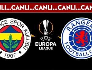 CANLI YAYIN: Fenerbahçe – Rangers CANLI ANLATIM – 2024-2025 sezonu UEFA Avrupa Ligi son 16 turu mücadelesi