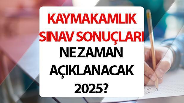 Kaymakamlık sınav sonuçları ne zaman açıklanacak 2025? ÖSYM Kaymakamlık sınav sonucu sorgulama ekranı
