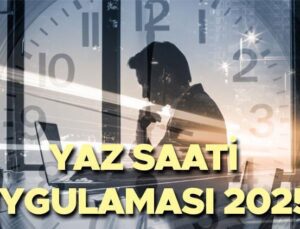 Yaz saati uygulaması 2025: Saatler ileri alınacak mı? Yaz saati uygulaması ne zaman başlayacak?
